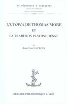 Couverture du livre « L'utopia de thomas more et la tradition platonicienne » de Lacroix/Jean-Yves aux éditions Vrin