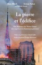 Couverture du livre « La pierre et l'édifice : des flammes de Notre-Dame aux organisations hautement pérennes » de Erwan Nabat et Alain Bloch aux éditions Economica