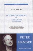 Couverture du livre « Le voyage en pirogue ou la pièce du film de la guerre » de Peter Handke aux éditions La Difference