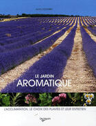 Couverture du livre « Le jardin aromatique ; l'acclimatation, le choix des plantes et leur entretien » de Aldo Colombo aux éditions De Vecchi