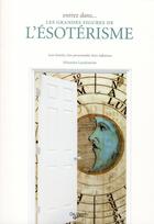 Couverture du livre « Entrez dans le monde des grandes figures de l'ésoterisme » de Sebastien Landemont aux éditions De Vecchi