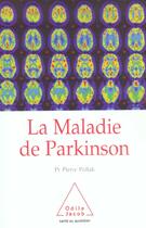 Couverture du livre « La maladie de parkinson (édition 2004) » de Pierre Pollak aux éditions Odile Jacob