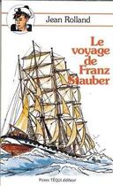 Couverture du livre « Voyage de franz stauber » de Rolland Jean aux éditions Tequi