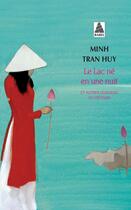 Couverture du livre « Le lac né en une nuit ; autres légendes du Vietnam » de Minh Tran Huy aux éditions Actes Sud