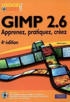 Couverture du livre « GIMP 2.6 ; apprenez, paratiquez, créez (4e édition) » de Kabab/Mehdi aux éditions Pearson