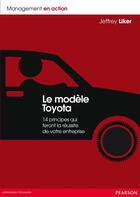 Couverture du livre « Le modèle Toyota redesign ; 14 principes qui feront la réussite de votre entreprise » de Jeffrey Liker aux éditions Pearson