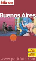 Couverture du livre « GUIDE PETIT FUTE ; CITY TRIP ; Buenos Aires (édition 2014) » de  aux éditions Le Petit Fute