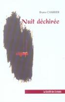 Couverture du livre « Nuit Dechiree » de Bruno Charrier aux éditions Societe Des Ecrivains