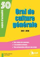Couverture du livre « Oral de culture générale ; 50 sujets d'actualité (édition 2017/2018) » de Frederic Bialecki et Louis Dizier aux éditions Breal
