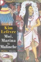 Couverture du livre « Moi, Marina la malinche » de Kim Lefevre aux éditions Libretto