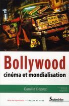 Couverture du livre « Bollywood ; cinéma et mondialisation » de Camille Deprez aux éditions Pu Du Septentrion