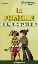 Couverture du livre « La famille homoparentale » de Caroline Sahuc aux éditions Studyrama