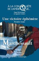 Couverture du livre « Une victoire éphémère » de Guy Marchessault aux éditions Guerin Canada