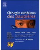 Couverture du livre « Chirurgies esthétiques des paupières » de Bardot-J+Fogli-A+Mal aux éditions Elsevier-masson