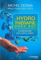 Couverture du livre « L'hydrothérapie chez soi » de Michel Dogna aux éditions Les Editions Tredaniel