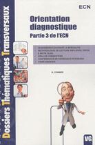 Couverture du livre « Orientation diagnostique ; partie 3 de l'ECN » de R. Combres aux éditions Vernazobres Grego