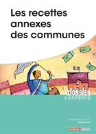 Couverture du livre « Les recettes annexes des communes » de Fabrice Durif aux éditions Territorial