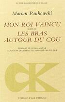 Couverture du livre « Mon roi est vaincu » de Pankowski Marian aux éditions L'age D'homme