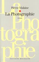 Couverture du livre « Photographie » de Malaise Pierre aux éditions Michalon