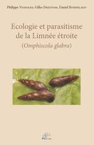 Couverture du livre « Ecologie et parasitisme de la limnee etroite (omphiscola glabra) » de Philippe Vignoles aux éditions Pu De Limoges