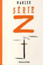 Couverture du livre « Série Z » de Nicolas Mahler aux éditions L'association