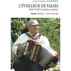 Couverture du livre « Éveilleur de valses : René Chollet, musicien routiniser » de Jean-Claude Pommier aux éditions Geste