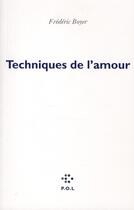 Couverture du livre « Techniques de l'amour » de Frédéric Boyer aux éditions P.o.l