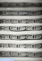 Couverture du livre « La fortune de Sila » de Fabrice Humbert aux éditions Le Passage