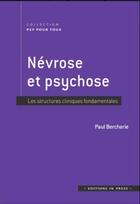 Couverture du livre « Névrose et perversion ; les structures cliniques fondamentales » de Paul Bercherie aux éditions In Press