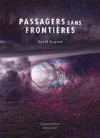 Couverture du livre « Passagers sans frontières » de David Dupont aux éditions Editions Thot