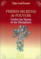 Couverture du livre « Prières secrètes de pouvoir : contre peines et déceptions » de Rufine Sarah Bermond aux éditions Bussiere