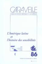 Couverture du livre « L'amérique latine et l'histoire des sensibilités » de Jacques Gilard aux éditions Pu Du Midi