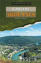 Couverture du livre « Parler des ardennes (le) » de Tamine M. aux éditions Bonneton