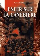 Couverture du livre « Enfer sur la Canebière : l'incendie des Nouvelles Galeries » de Patrick Dalmaz aux éditions Jeanne Laffitte