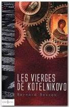 Couverture du livre « Les vierges de Kotelnikovo » de Bernard Besson aux éditions Editions 1