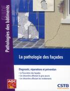 Couverture du livre « La pathologie des facades ; diagnostic, réparations et prévention » de Philippe Philipparie aux éditions Cstb