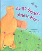 Couverture du livre « Ce Qu'Ourson Aime Le Plus » de Dubravka Kolanovic et Alison Ritchie aux éditions Lipokili
