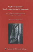 Couverture du livre « Senghor en perspective dans le champ littéraire et linguistique » de Daniele Latin aux éditions Pulg