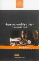 Couverture du livre « Gouvernance mondiale et culture : de l'exception à la diversité » de Antonios Vlassis aux éditions Pulg