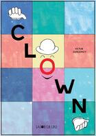 Couverture du livre « Clown » de Victor Hussenot aux éditions La Joie De Lire