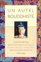 Couverture du livre « Autel bouddhiste - tradition tibetaine » de  aux éditions Claire Lumiere