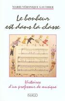 Couverture du livre « Le bonheur est dans la classe (recit) » de Gauthier M-V. aux éditions Imago