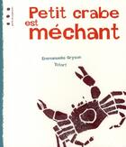 Couverture du livre « Petit crabe est méchant » de Emmanuelle Gryson aux éditions Points De Suspension