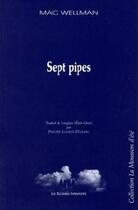 Couverture du livre « Sept pipes » de Mac Wellman aux éditions Solitaires Intempestifs
