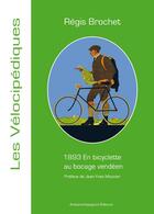 Couverture du livre « En bicyclette au bocage vendéen ; août 1893 » de Regis Brochet aux éditions Artisans Voyageurs