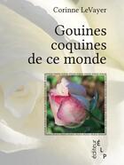 Couverture du livre « Gouines coquines de ce monde » de Corinne Levayer aux éditions Elp