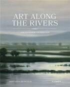 Couverture du livre « Art along the rivers : a bicentennial celebration » de Melissa Wolfe et Beth Rubin et Amy Torbert aux éditions Hirmer