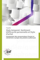 Couverture du livre « Style temporel ; sentiment d'efficacite personnelle et style d'achat » de Tung Dao aux éditions Presses Academiques Francophones