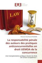 Couverture du livre « La responsabilite penale des auteurs des pratiques anticoncurrentielles en droit uemoa de la concurr » de N'Toumon N A. aux éditions Editions Universitaires Europeennes