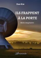 Couverture du livre « Ils frappent à la porte : Récits imaginaires » de Kin Dan aux éditions Atramenta